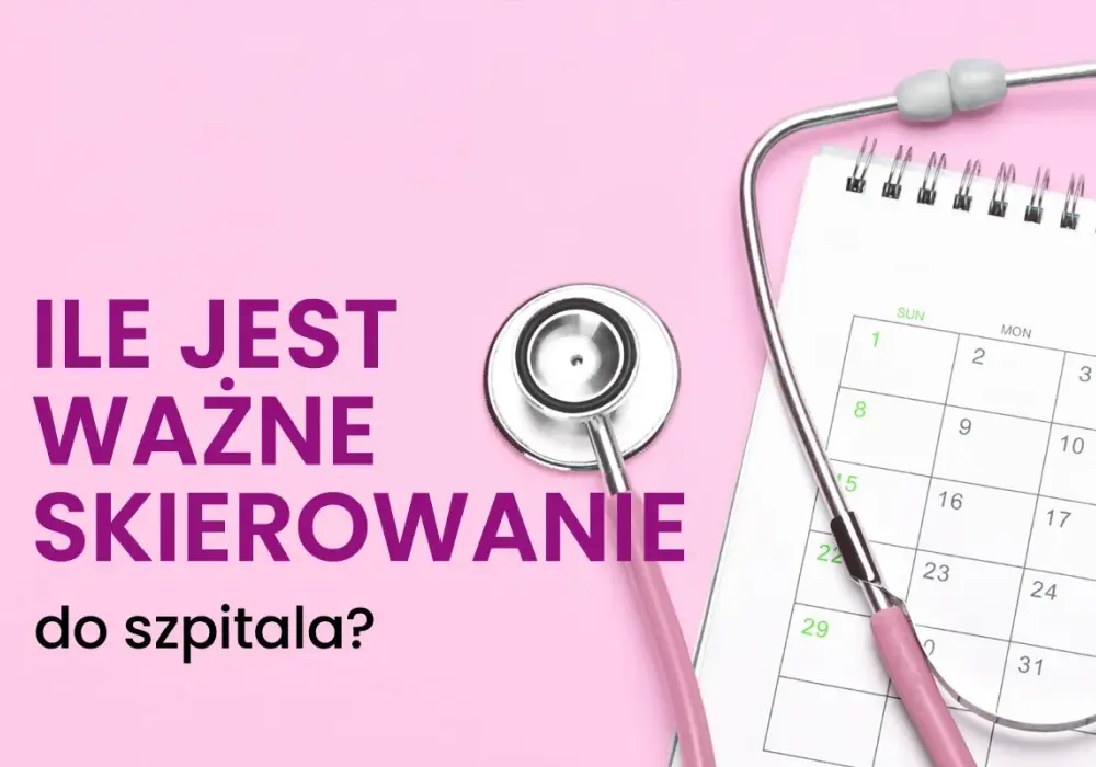 Skierowanie do szpitala - Kiedy potrzebne, a kiedy nie?