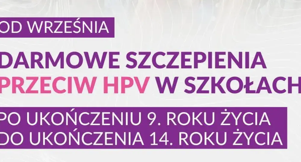 Szczepienie HPV obowiązkowe? Nie! Kto dostanie je za darmo?