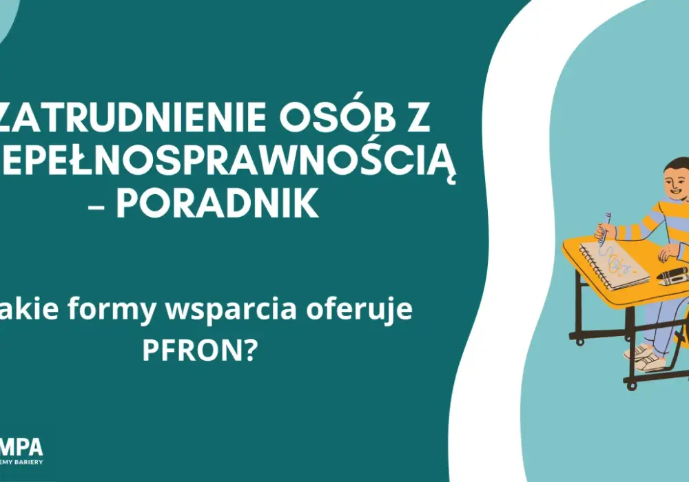 Zatrudnienie osoby niepełnosprawnej - Kompletny przewodnik dla firm