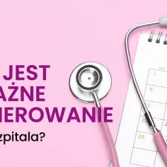 Różowy stetoskop na kalendarzu i tekście "Ile jest ważne skierowanie do szpitala?".