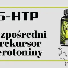 5-HTP - bezpośredni prekursor serotoniny. Suplement diety bez recepty wspierający dobre samopoczucie.