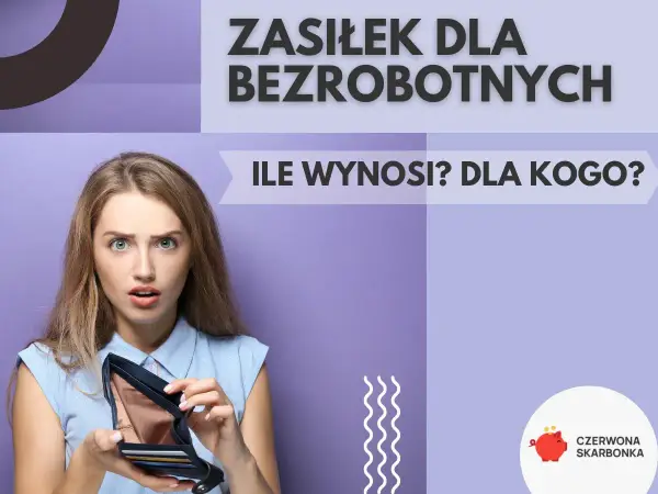Zasiłek dla bezrobotnych 2026 - Ile faktycznie dostaniesz?